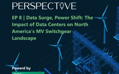 Episode 8: Data Surge, Power Shift: The Impact of Data Centers on North America’s MV Switchgear Landscape